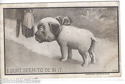 "I Don't Seem To Be In It"" Dog 1910 - Cakcollectibles