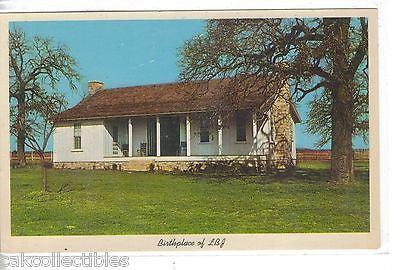 Birthplace of LBJ-Stonewall,Texas - Cakcollectibles