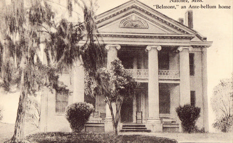 Vintage postcard front. "Belmont" an Ante-Bellum Home - Natchez,Mississippi