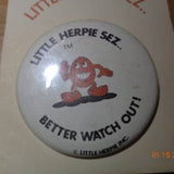 Set of 6 Vintage Little Herpie Sez.. Pinback Buttons/Badges