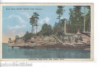 Drill Point,Apostle Islands-Lake Superior-Greetings from Sault Ste. Marie,Mich - Cakcollectibles