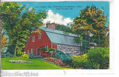 Old Jail,First Built in America (1653)-York Village,Maine 1963 - Cakcollectibles