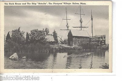 The Ruck House and The Ship "Arbella",The Pioneers Villlage-Salem,Massachusetts - Cakcollectibles