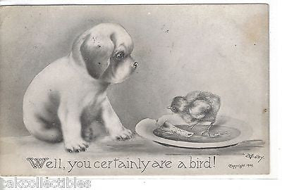 "Well,You Certainly are A Bird!""-Dog and Bird 1911 - Cakcollectibles