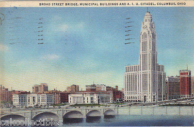 Broad Street Bridge,Municipal Buildings and A.I.U. Citadel-Columbus,Ohio 1934 - Cakcollectibles