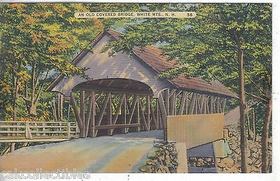 An Old Covered Bridge-White Mountains,New Hampshire 1946 - Cakcollectibles