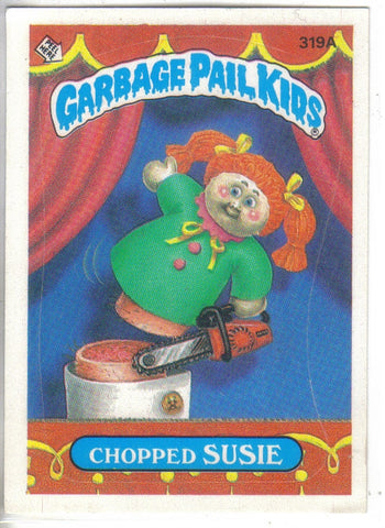 Garbage Pail Kids 1987 #319a Chopped Susie