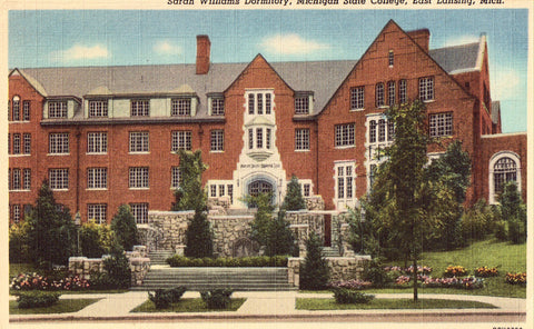 Sarah Williams Dormitory,Michigan State College- East Lansing,Michigan Postcard