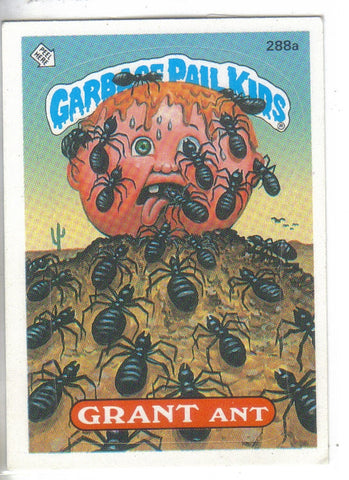 Garbage Pail Kids 1987 #288a Grant Ant Garbage Pail Kids