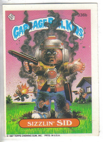 Garbage Pail Kids 1987 #336b Sizzlin' Sid Garbage Pail Kids
