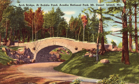 Linen postcard front Arch Bridge at Bubble Pond - Acadia National Park,Mt. Desert Island,Maine