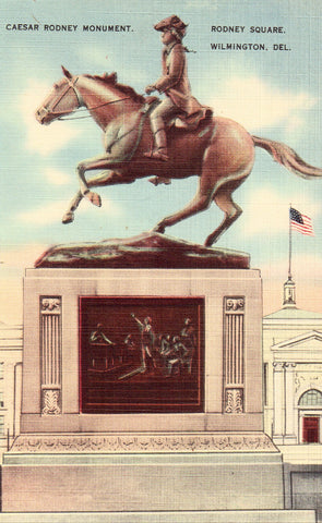 Linen postcard front Caesar Rodney Monument,Rodney Square - Wilmington,Delaware