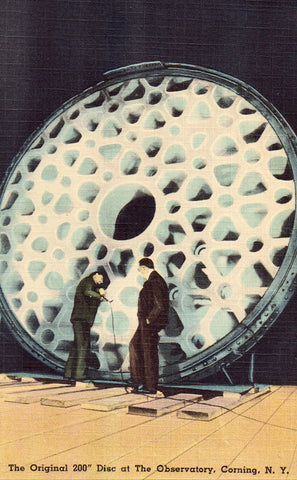 Linen postcard front. The Original 200" Disc at The Observatory - Corning,New York