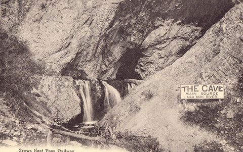Vintage postcard front. The Cave - Main Source of Old Man River - Crows Nest Pass Railway