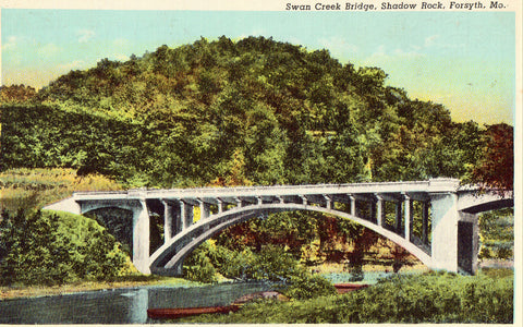 Linen postcard Swan Creek Bridge,Shadow Rock - Forsyth,Missouri