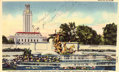 Linen postcard Littlefield Memorial Fountain,Main Building and Library,University of Texas - Austin,Texas