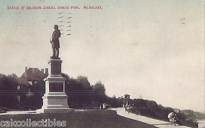 Statue of Solomon Juneau,Juneau Park-Milwaukee,Wisconsin 1909 - Cakcollectibles